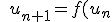 \quad u_{n+1}=f(u_n) \quad